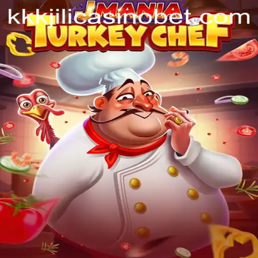 Exploring JManiaTurkeyChef: A Culinary Adventure amidst KKKJILI Casino Extravaganza