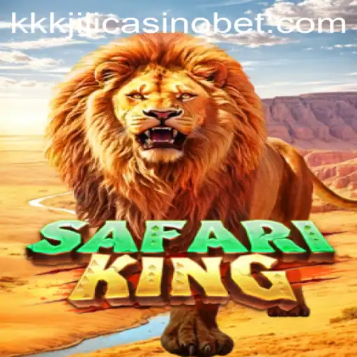 Explore the Thrilling World of SafariKing at KKKJILI Casino